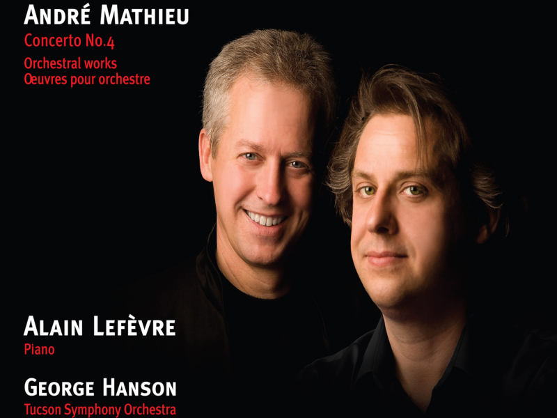 Andre Mathieu: Concerto No. 4, Orchestral Works