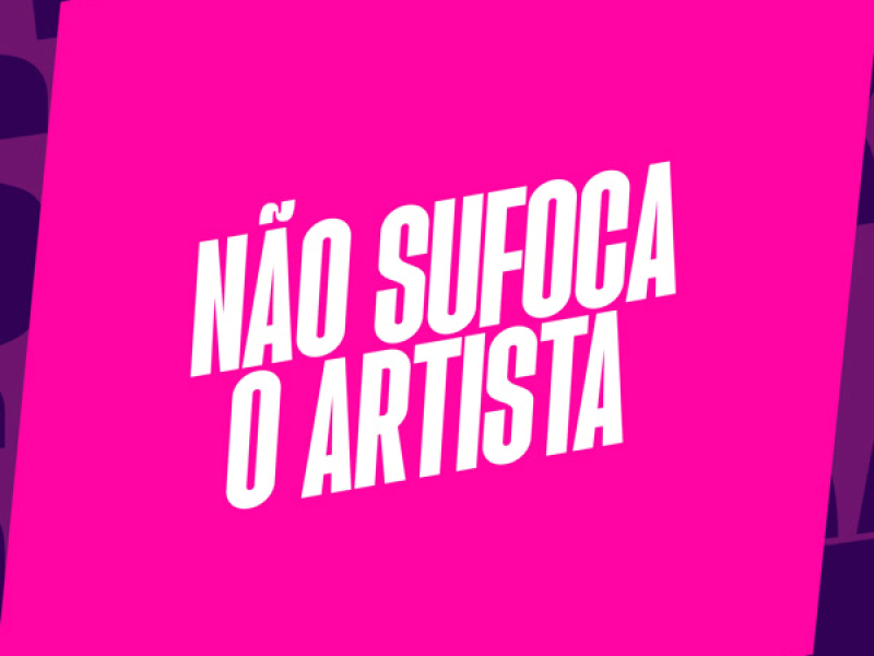 NÃO SUFOCA  O ARTISTA (Single)