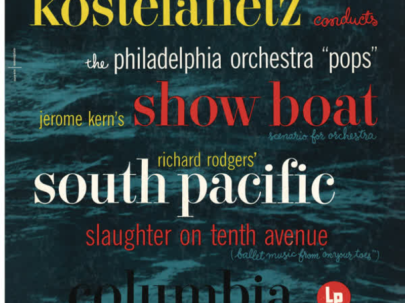 Kern: Show Boat - Rodgers: South Pacific & Slaughter on Tenth Avenue (Remastered)