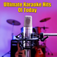 Ultimate Karaoke Hits Of Today