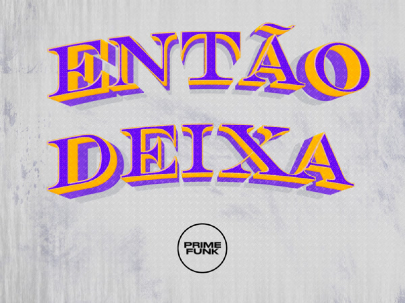 ENTÃO DEIXA (Single)