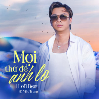 Mọi Thứ Để Anh Lo (Beat) [Lofi Mix] (Single)