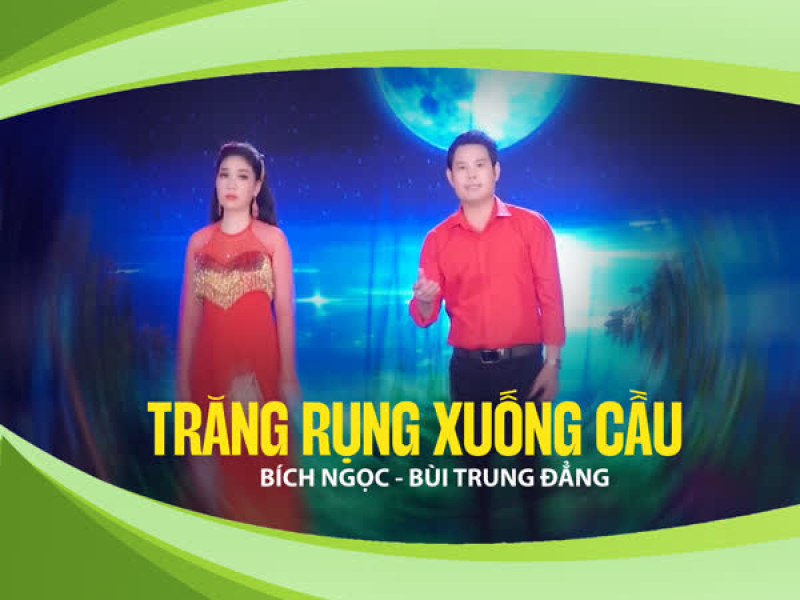 Trăng Rụng Xuống Cầu (Single)