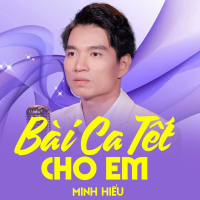 Bài Ca Tết Cho Em (Single)