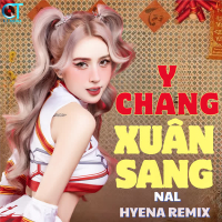 Y Chang Xuân Sang (Hyena Remix) (Single)