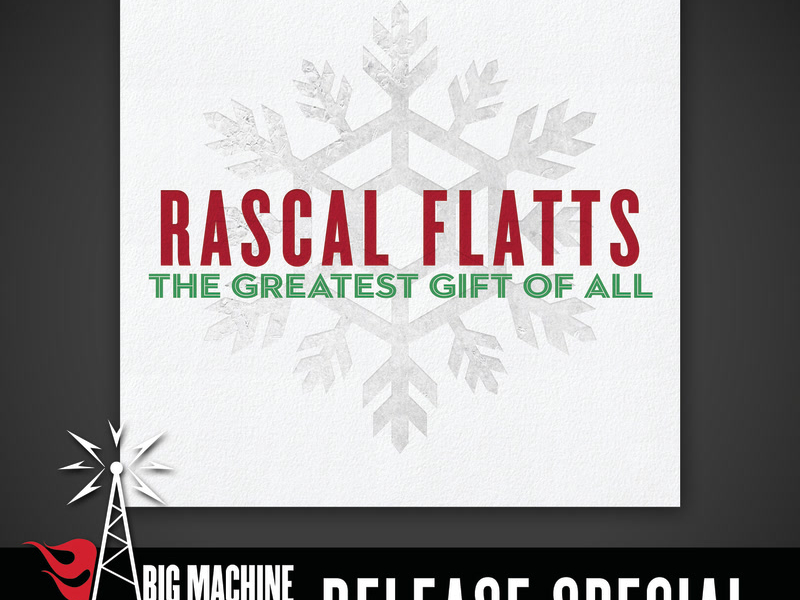 The Greatest Gift Of All (Big Machine Radio Release Special)