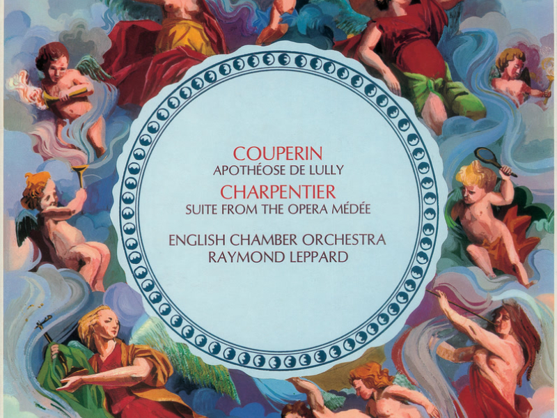Couperin: L'Apothéose de Lully / Charpentier: Médée