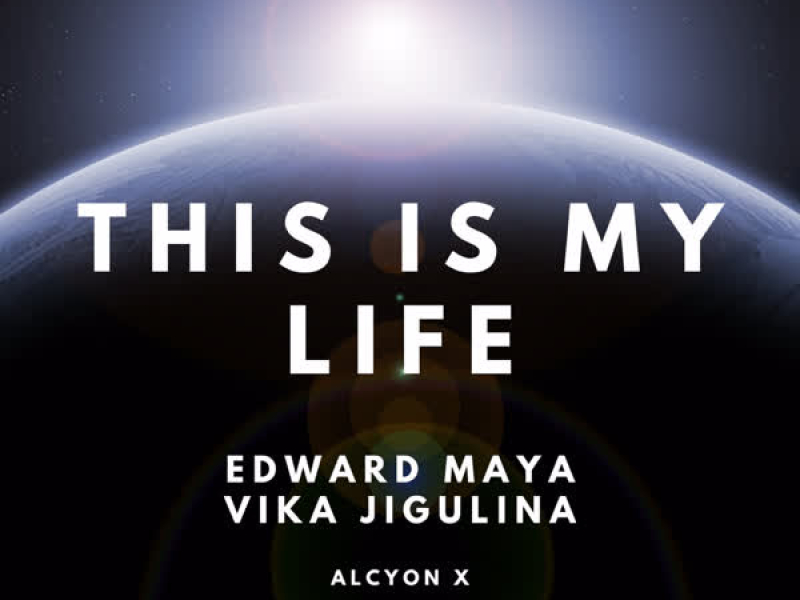 This is My Life (Alcyon X Extended Remix) (Single)