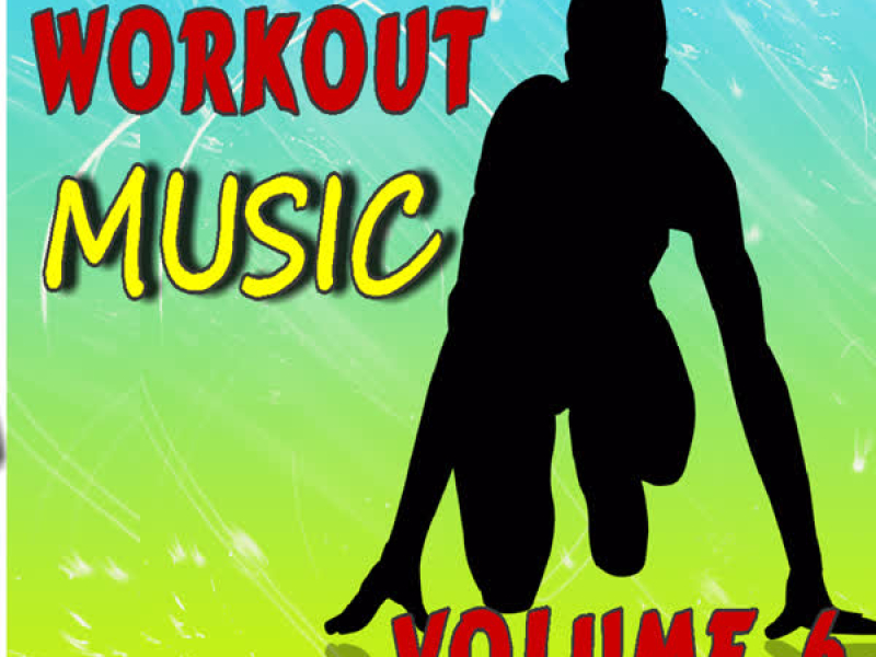 Workout Music, Vol. 6