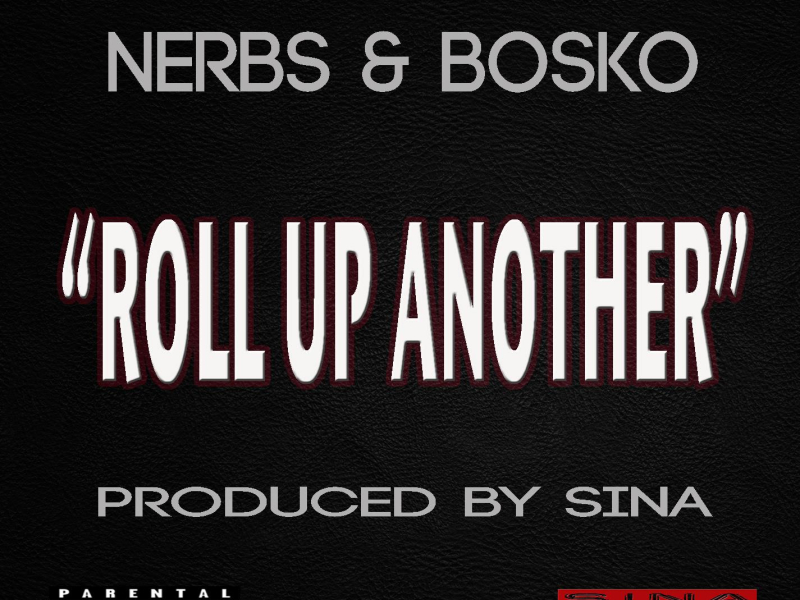 Roll Up Another (feat. Bosko) (Single)