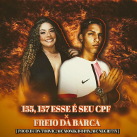 155, 157 ESSE É SEU CPF × FREIO DA BARCA (Single)