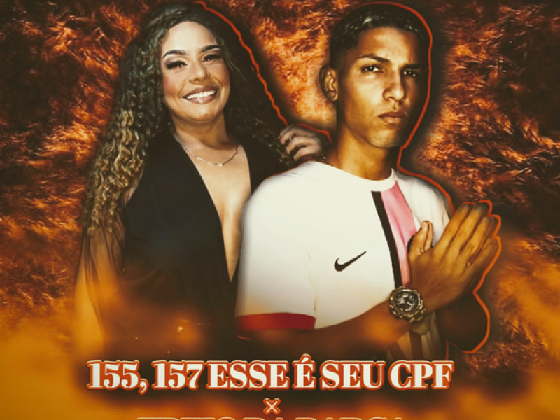 155, 157 ESSE É SEU CPF × FREIO DA BARCA (Single)