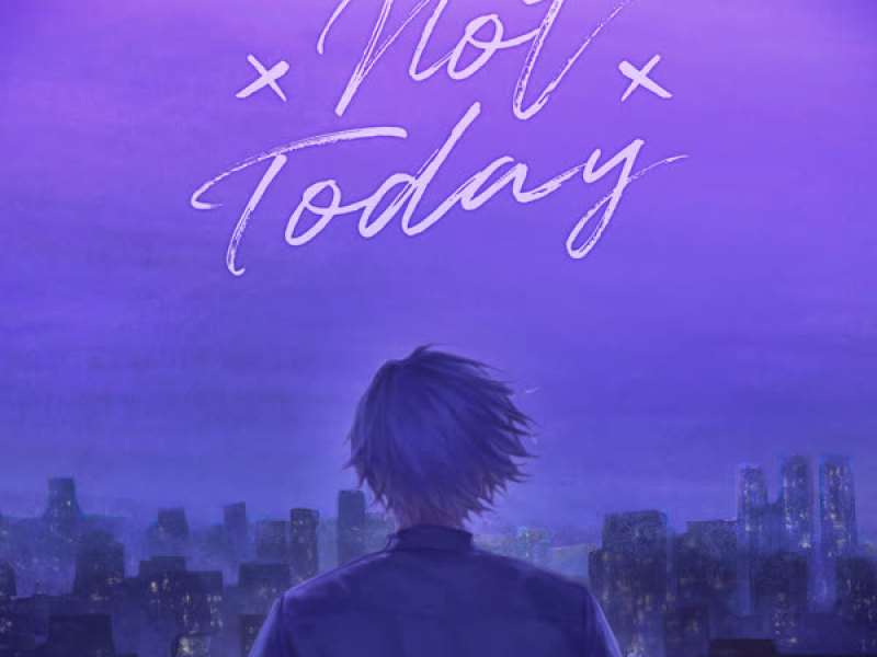 Not Today (Single)