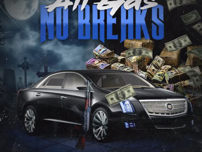 All Gas No Brakes (feat. Revenue) (Single)