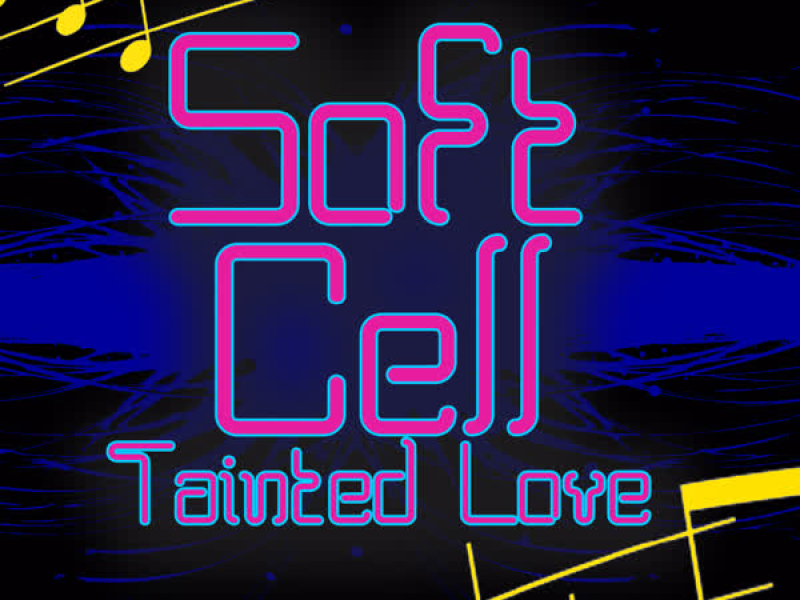 Tainted Love (Re-Recorded / Remastered) (Single)