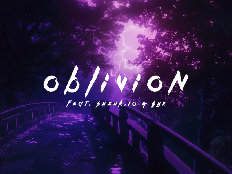 Oblivion (feat. Suzuk.io & $yx) (Single)
