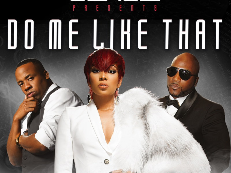 Do Me Like That (feat. Monica, Yo Gotti & Jeezy)
