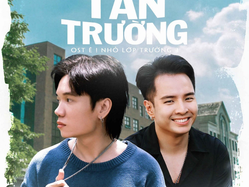 Tan Trường (OST Ê! Nhỏ Lớp Trưởng 3) (Beat) (Single)