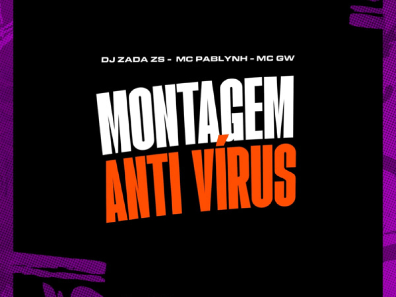 Montagem Anti Vírus (Single)