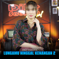 Lungamu Ninggal Kenangan 2 (Single)