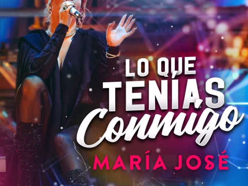 Lo Que Tenías Conmigo (Single)