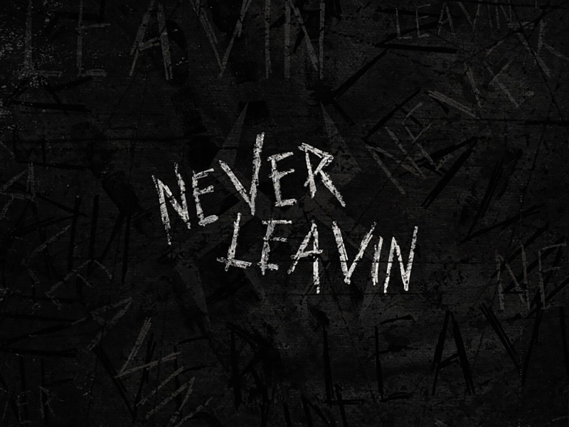Never Leavin (Single)