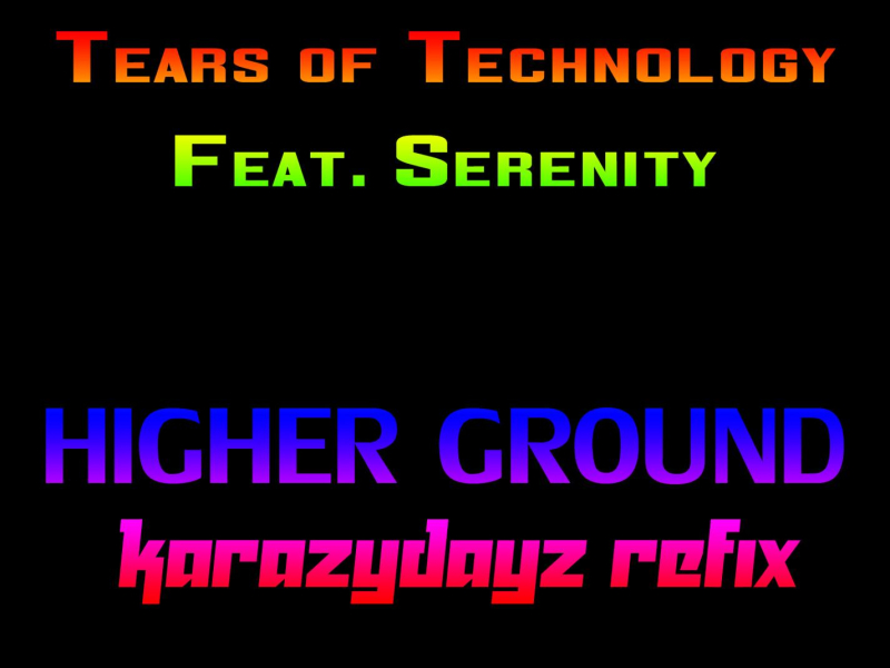 Higher Ground (feat. Serenity) [Krazydayz Remix] (Single)