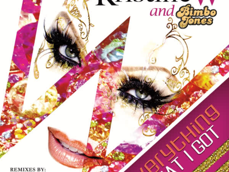 Everything That I Got (The Remixes)