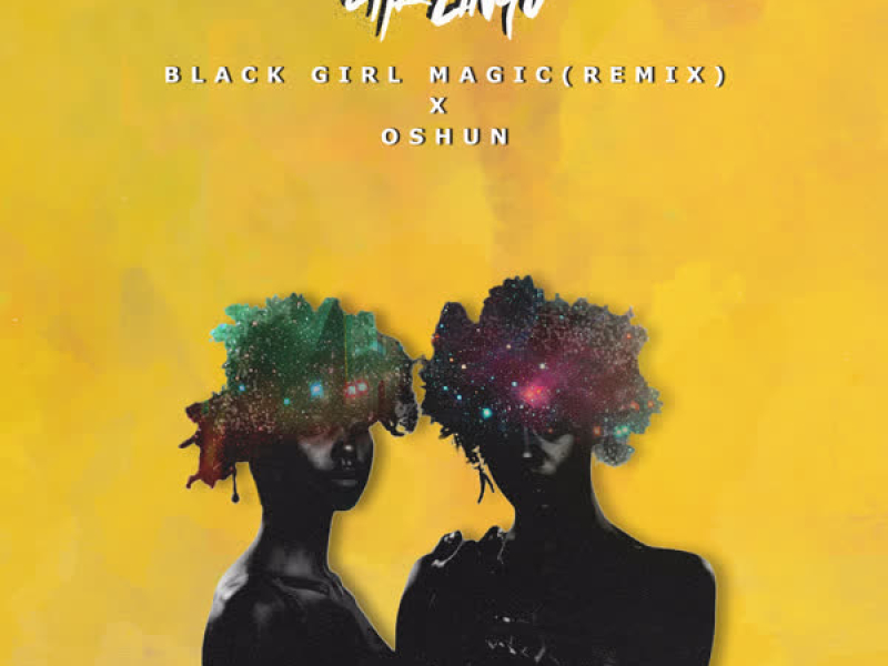 Black Girl Magic (Remix) (Single)