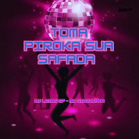 Toma Piroka Sua Safada (Single)