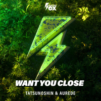 Want You Close (Single)