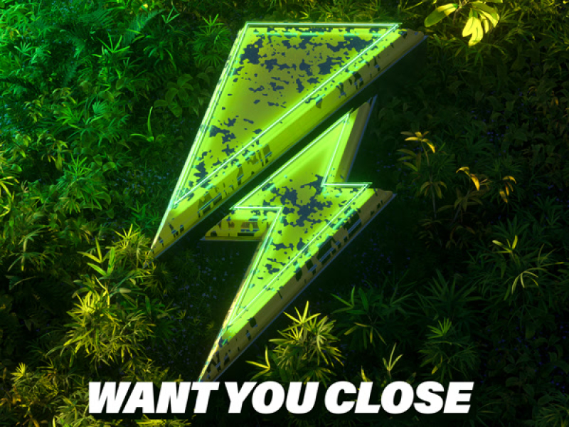 Want You Close (Single)