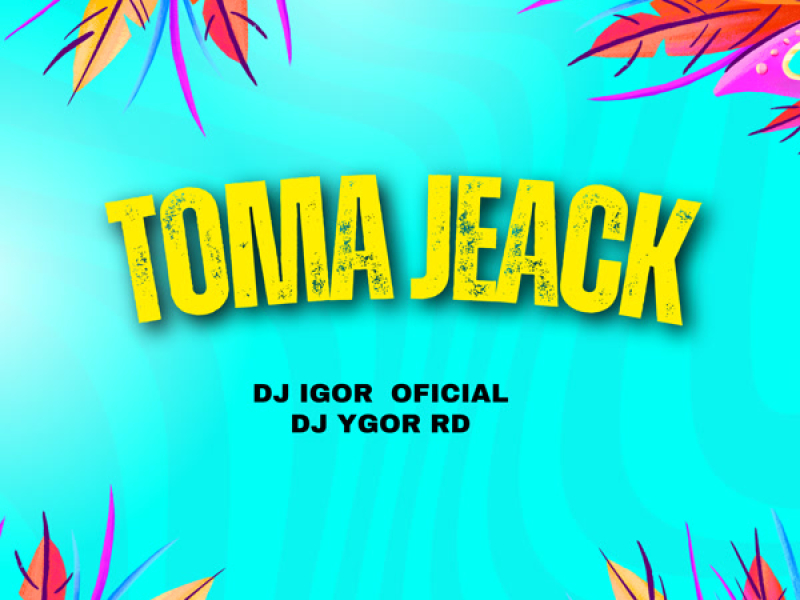 toma jeack (Remix) (Single)