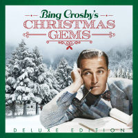Bing Crosby's Christmas Gems (Deluxe Edition)