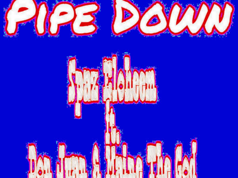 Pipe Down (Single)