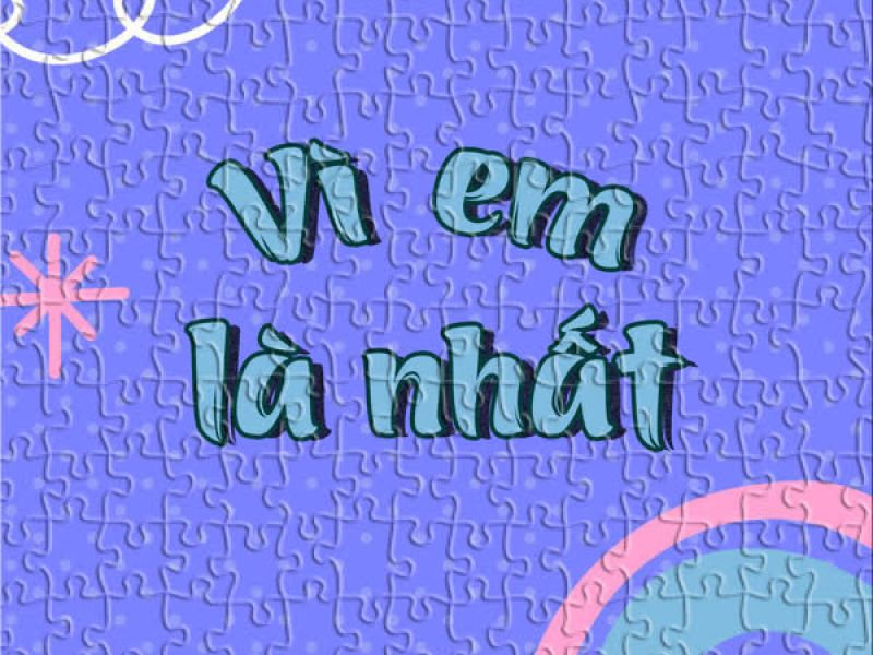 Vì Em Là Nhất (Single)