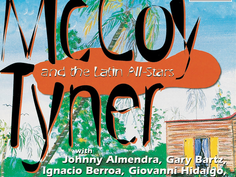 McCoy Tyner And The Latin All-Stars