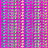 IDONTUNDERSTAND (Single)