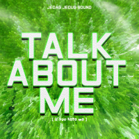 TALK ABOUT ME [IF YOU HATE ME] (Single)