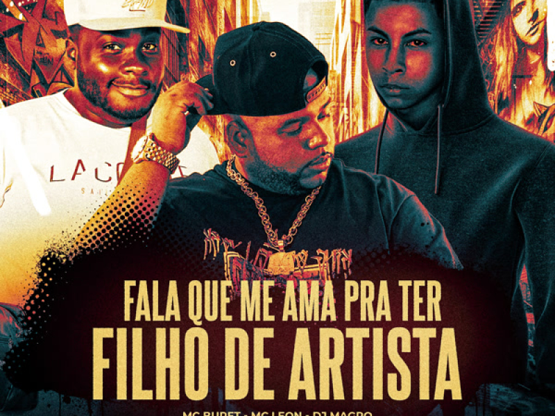 Fala Que Me Ama pra Ter Filho de Artista (Single)