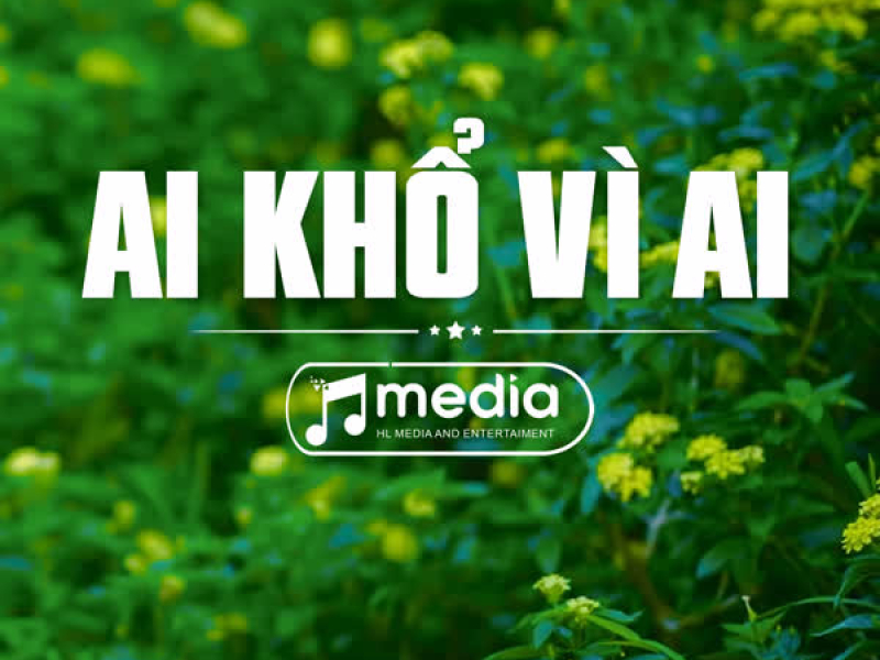 Ai Khổ Vì Ai (Instrumental)