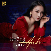 Không Cần Anh (Single)