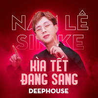 Kìa Tết Đang Sang (Deephouse) (Single)