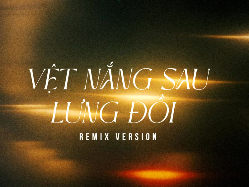Vệt Nắng Sau Lưng Đồi (ThahTrung Remix) (Single)