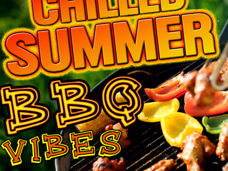 Chilled Summer Bbq Vibes