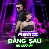 Đằng Sau Nụ Cười Ấy (TrangTran Remix) (Single)