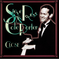 Steve Ross & Cole Porter - Close