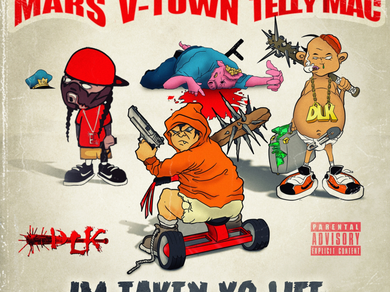 Im Taken Yo Life (feat. V-Town & Telly Mac)