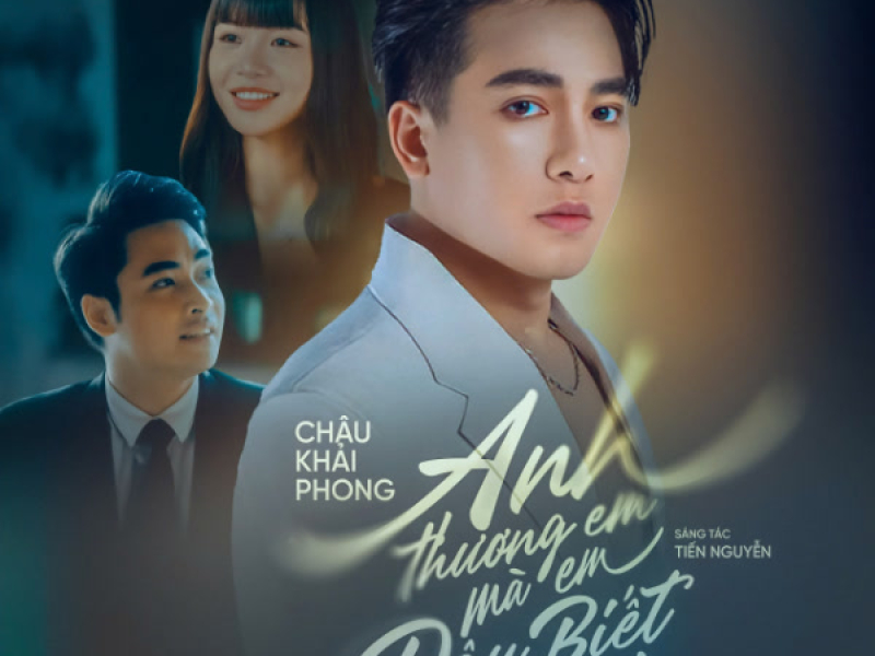 Anh Thương Em Mà Em Đâu Biết (Single)