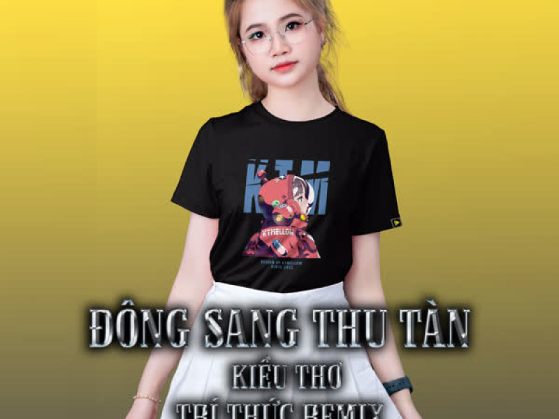 Đông Sang Thu Tàn (Trí Thức Remix) (Single)